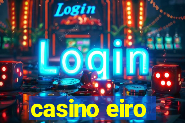 casino eiro