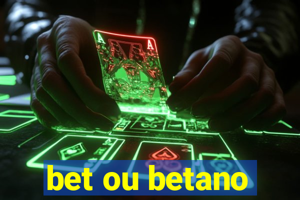 bet ou betano