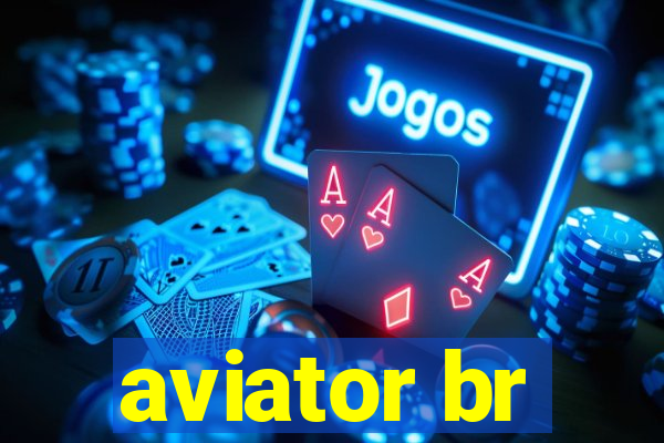 aviator br