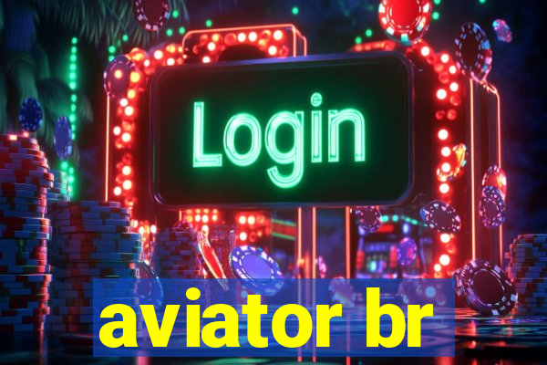 aviator br