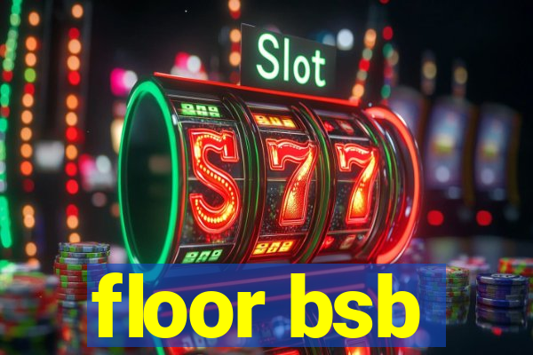 floor bsb