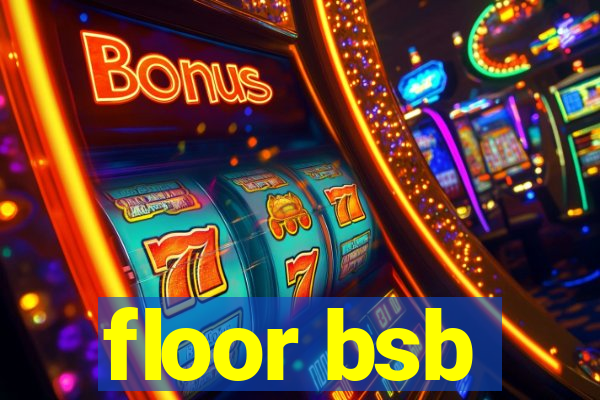 floor bsb