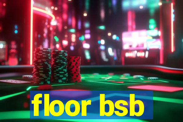 floor bsb