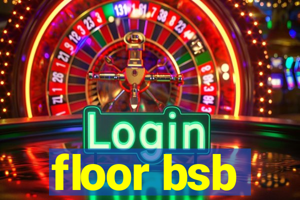 floor bsb