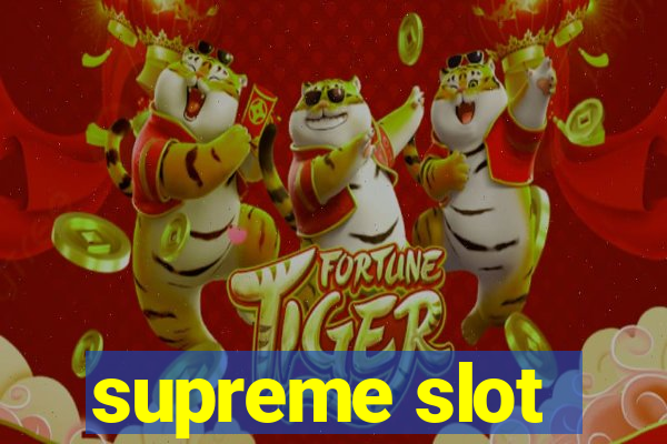 supreme slot