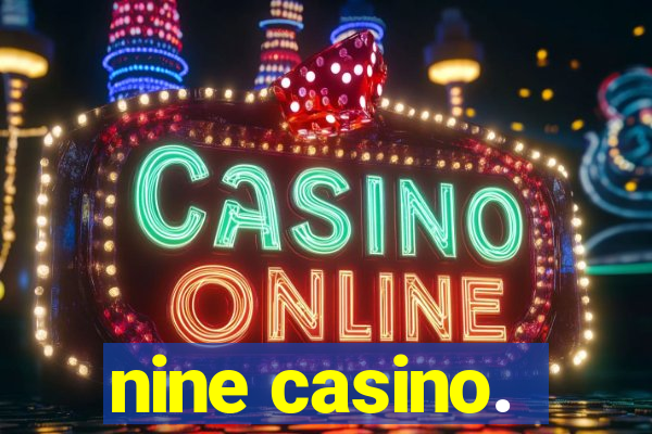 nine casino.