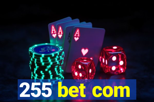 255 bet com