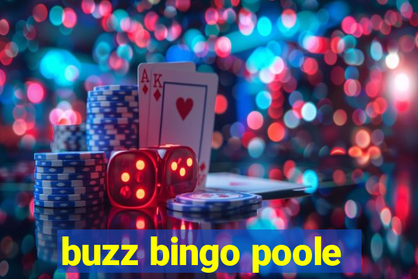 buzz bingo poole