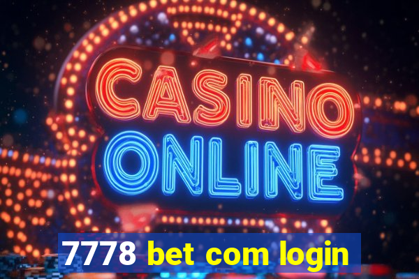 7778 bet com login