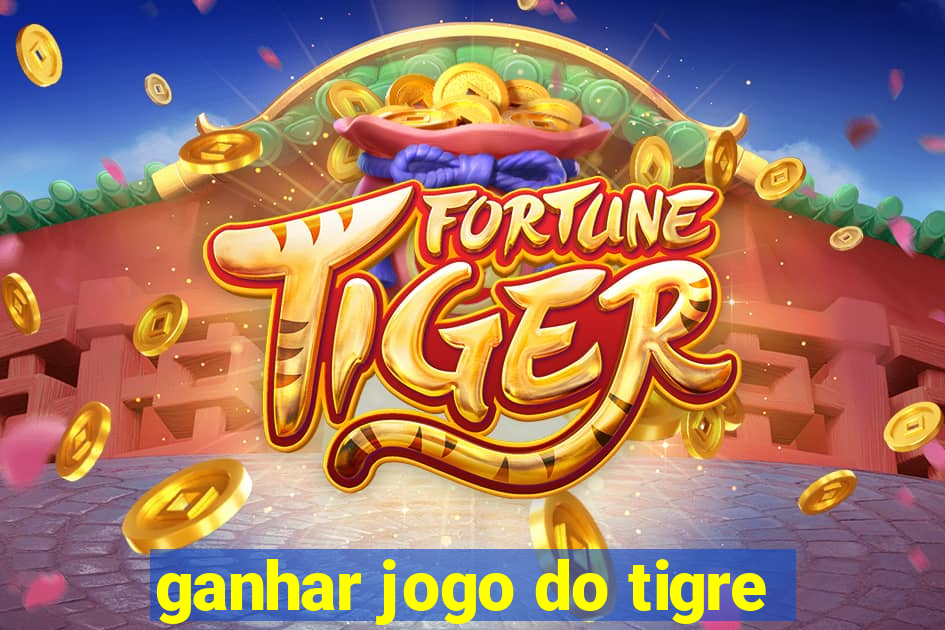 ganhar jogo do tigre