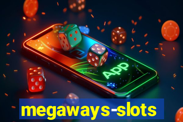 megaways-slots