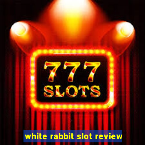 white rabbit slot review