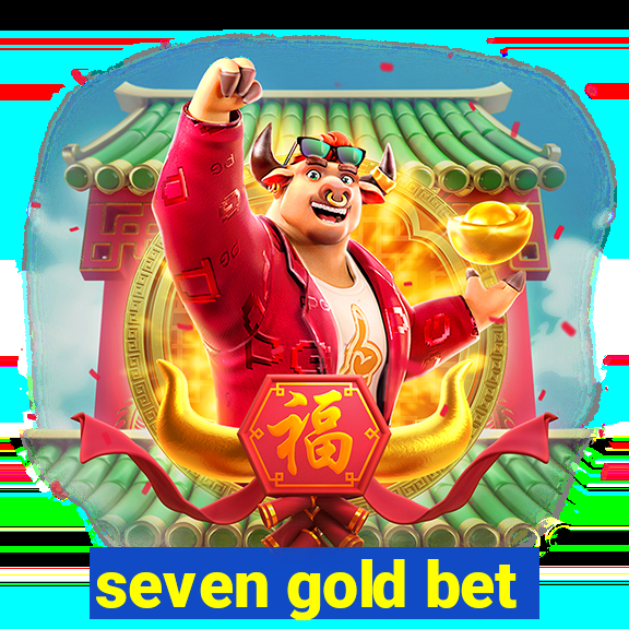 seven gold bet