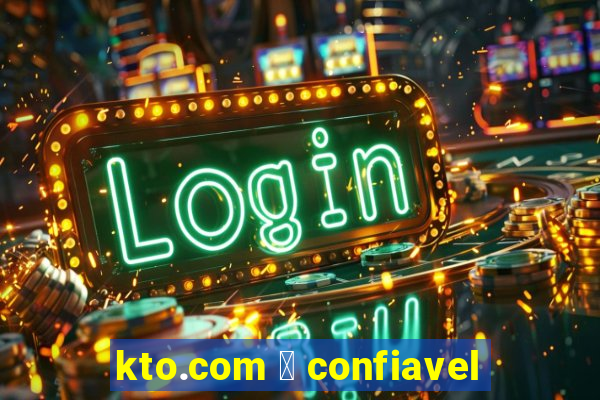 kto.com 茅 confiavel