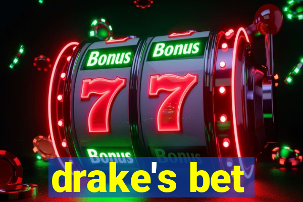 drake's bet