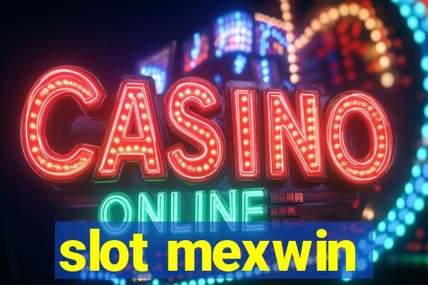 slot mexwin