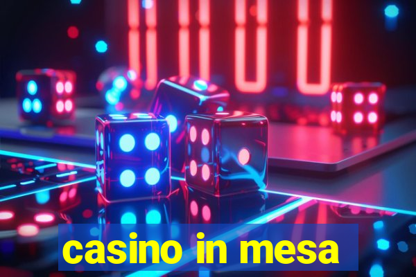 casino in mesa