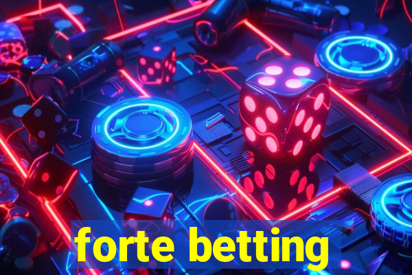 forte betting