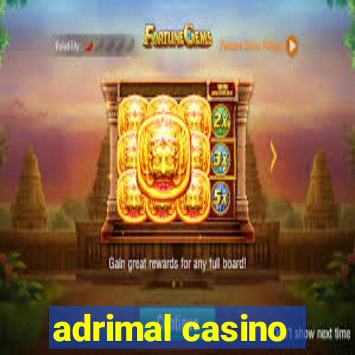 adrimal casino