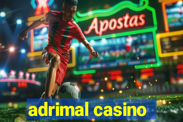 adrimal casino