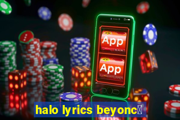 halo lyrics beyonc茅