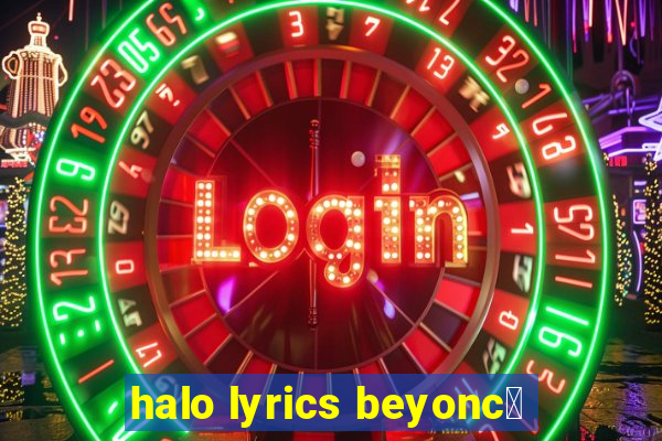 halo lyrics beyonc茅