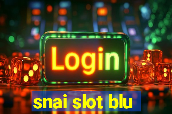 snai slot blu