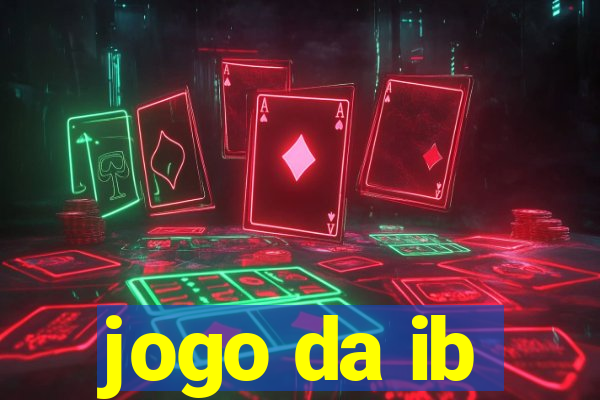 jogo da ib