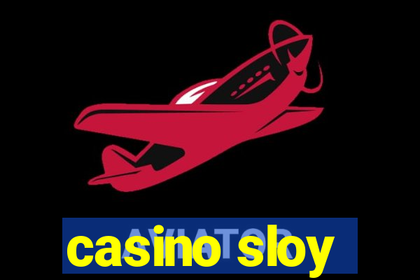 casino sloy