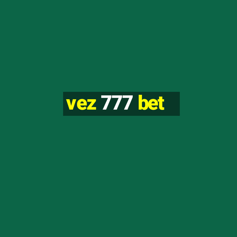 vez 777 bet