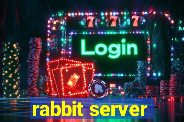 rabbit server