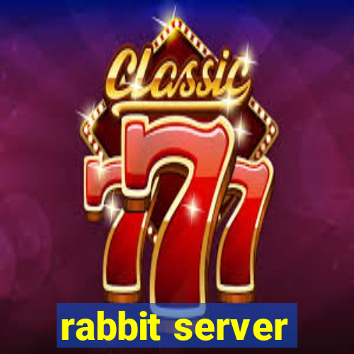 rabbit server