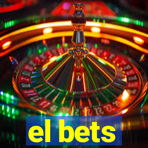 el bets