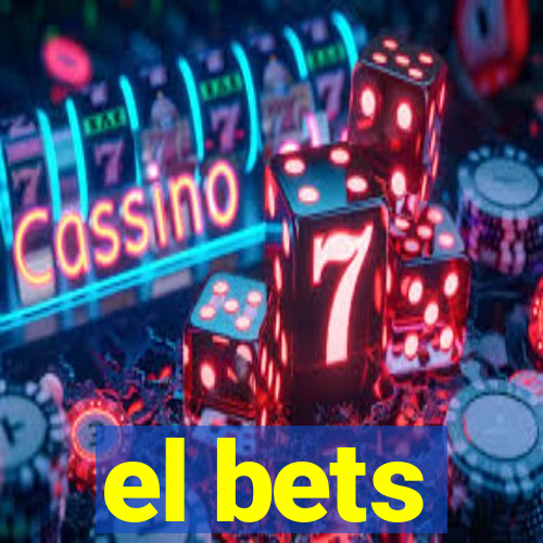 el bets