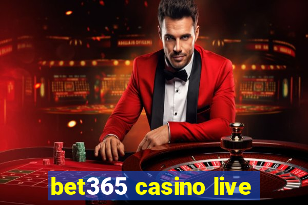 bet365 casino live