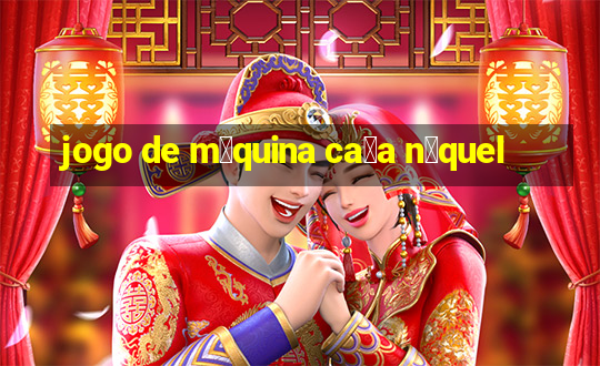 jogo de m谩quina ca莽a n铆quel