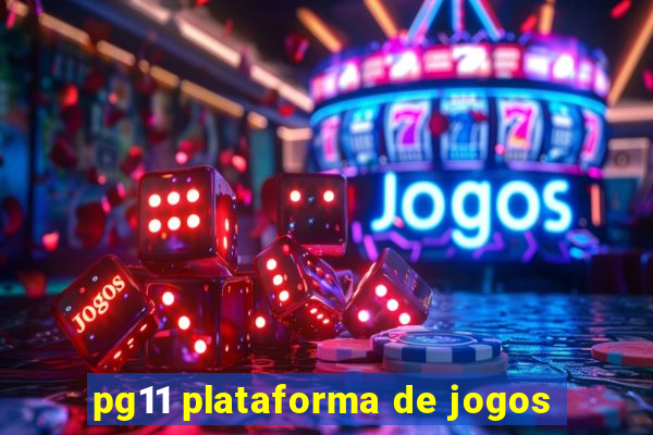 pg11 plataforma de jogos