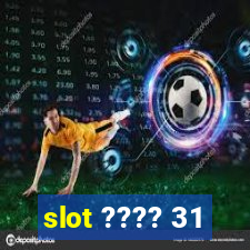 slot ???? 31