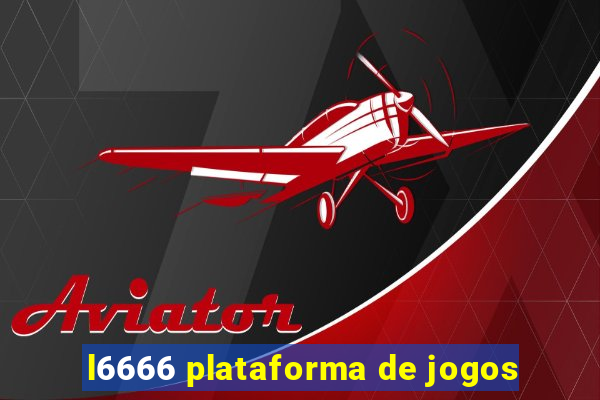 l6666 plataforma de jogos