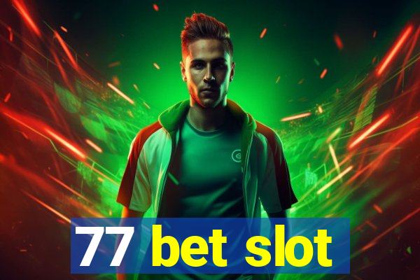 77 bet slot