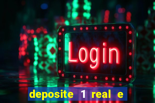 deposite 1 real e ganhe 20