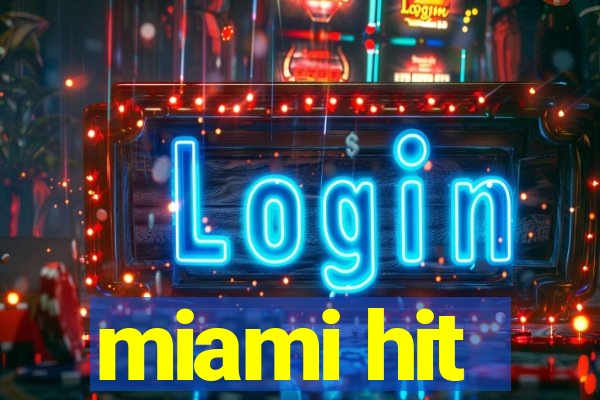 miami hit