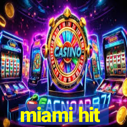 miami hit