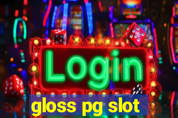 gloss pg slot