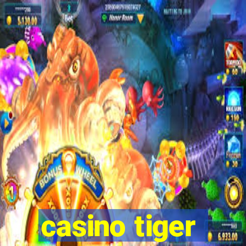 casino tiger