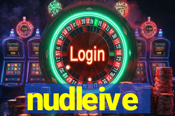 nudleive