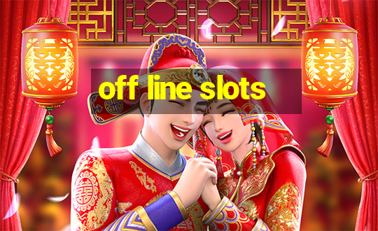 off line slots