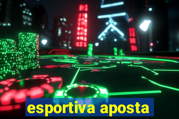 esportiva aposta