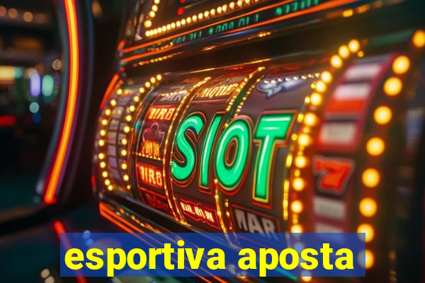 esportiva aposta