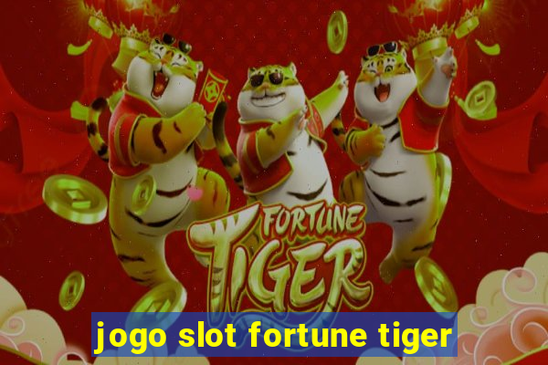 jogo slot fortune tiger